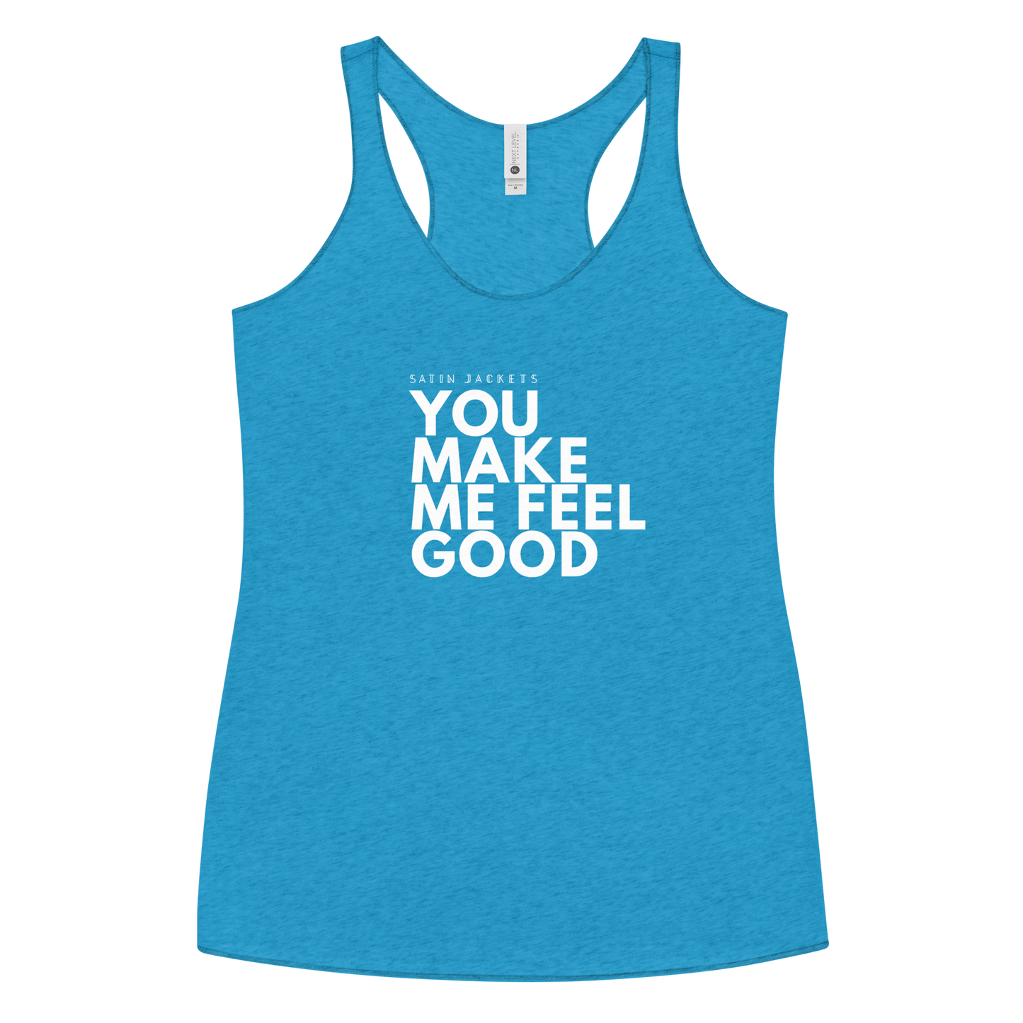 You Make Me Feel Good Women's Racerback Tank